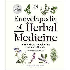 草药百科全书新版本 DK出版社 英文原版 Encyclopedia of Herbal Medicine New Edition: 560 Herbs and Remedies for Common 