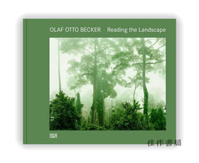 Olaf Otto Becker: Reading the Landscape / 奥拉夫·奥托·贝克尔：读懂景观