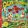 小恐龙大冒险 恐龙托儿所 儿童绘本故事书 英文原版 Gigantosaurus - The Dino-Sitters Club 商品缩略图0