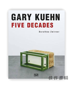 Gary Kuehn: Five Decades / 加里·库恩：五十年