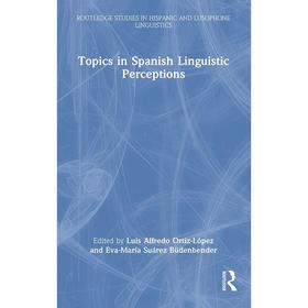 西班牙语语言感知主题 英文原版 Topics in Spanish Linguistic Perceptions TOPICS IN SPANISH LINGUISTIC PERCEPTIONS