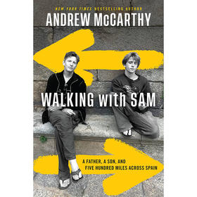 与山姆同行 父子穿行西班牙之旅 Andrew McCarthy 英文原版 Walking with Sam