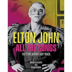 艾尔顿·约翰所有的歌:每首歌背后的故事 Romuald Ollivie 英文原版 Elton John All the Song