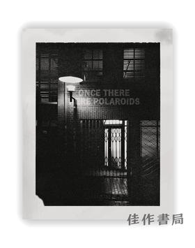 Jonas Wettre: Once There Were Polaroids / 乔纳斯·韦特雷：曾经有过宝丽来