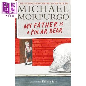 【中商原版】Felicita Sala:My Father Is a Polar Bear 我的爸爸是北极熊 英文原版 进口图书 儿童绘本 故事图画书 亲子读物