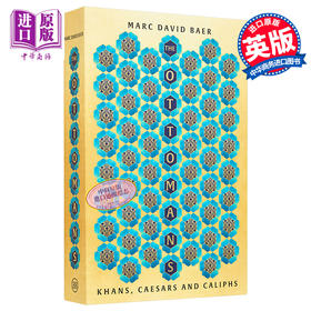【中商原版】奥斯曼帝国 可汗 凯撒和哈里发 英文原版 The Ottomans Khans Caesars and Caliphs Marc David Baer 历史 社科
