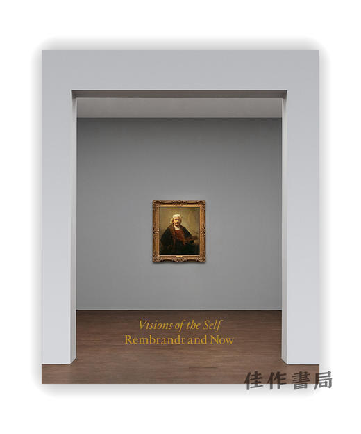 Visions of the Self: Rembrandt and Now / 自我的愿景：伦勃朗和现在 展览图录高古轩 商品图0