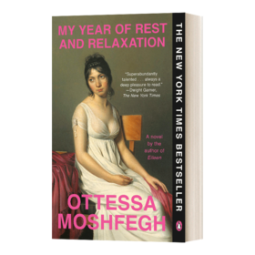 我的休息和放松的一年 英文原版小说 My Year Of Rest And Relaxation 年度最I佳图书 纽约时报畅销书 英文版 进口英语原版书籍