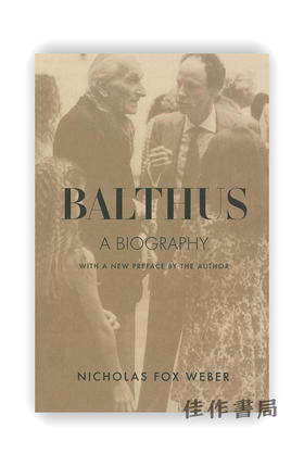 Balthus: A Biography / 巴尔蒂斯：传记