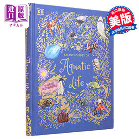 【中商原版】DK水生生物选集 An Anthology of Aquatic Life 英文原版 Sam Hume 自然百科 海洋生物 自然科学