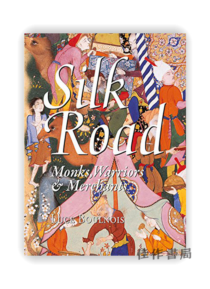 Silk Road: Monks、Warriors & Merchants / 丝绸之路:僧侣、武士和商人