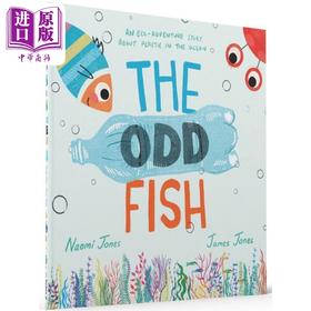 【中商原版】The Odd Fish 奇怪的鱼 英文原版 进口图书 儿童绘本 故事图画书 亲子童书 精品绘本 自然环保主题 爱护环境读物