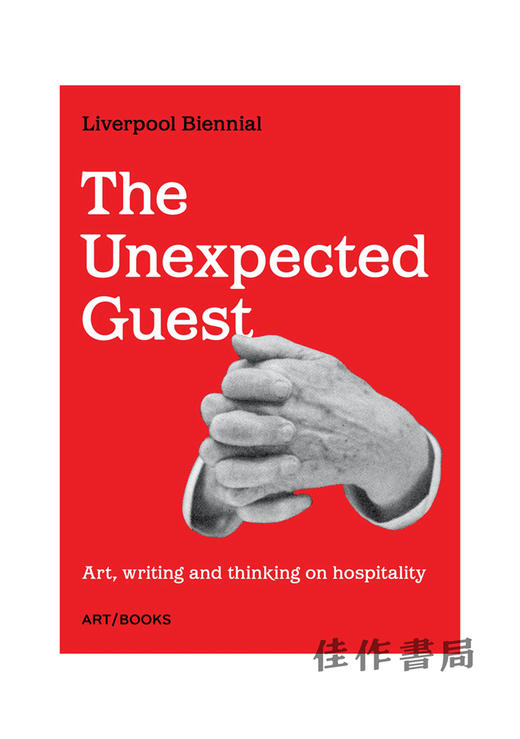 Liverpool Biennial—The Unexpected Guest: Art、Writing and Thinking on Hospitality / 利物浦双年展—不速之客：好客的艺术 商品图0