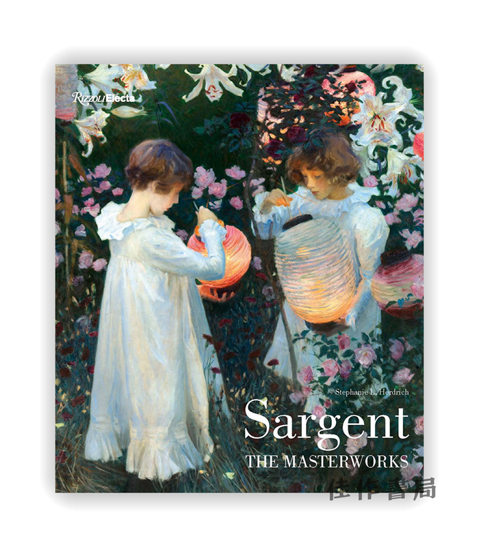 Sargent: The Masterworks / 萨金特：杰作