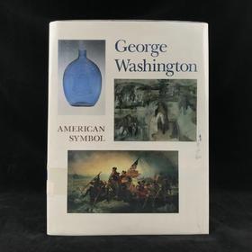 乔治·华盛顿：美国符号 108幅插图（30幅彩色） 精装大16开