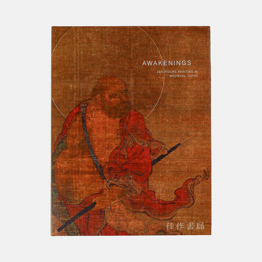 Awakenings: Zen Figure Painting In Medieval Japan  觉悟：中世纪日本的禅宗人物画 商品图0