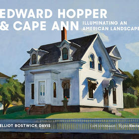 爱德华·霍普和安角 照亮美国的风景 艺术画集 英文原版 Hopper & Cape Ann: Illuminating an American Landscape