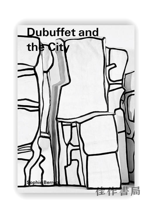 Dubuffet and the City : People、Place、and Urban Space / 杜布菲与城市：人、场所与城市空间 商品图0