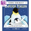 【中商原版】Young Zoologist：Emperor Penguin 小动物家：帝王企鹅 英文原版进口 儿童百科绘本 动物科普知识图书 精装知识绘本 商品缩略图0