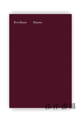 Eva Hesse: Diaries / 伊娃·赫斯：日记