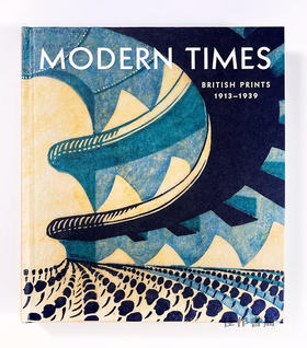 Modern Times: British Prints 1913-1939 / 摩登时代：1913–1939年的英国版画