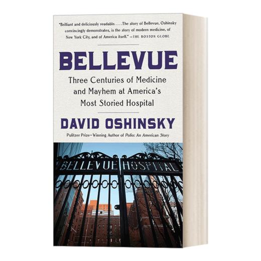 英文原版 Bellevue 贝尔维尤 美国最传奇医院三个世纪的医学与混乱 医学历史 David Oshinsky 英文版 进口英语原版书籍 商品图1