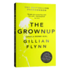 英文原版小说 The Grownup 搞鬼 吉莉安·弗琳 消失的爱人作者 英文版 进英语原版书籍 商品缩略图3