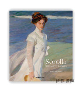 Sorolla: The Masterworks / 索罗拉：杰作