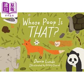 【中商原版】Whose poop is that? 那是谁的便便？英文原版精装儿童科普绘本 动物知识百科图画书 进口精品绘本儿童读物童书