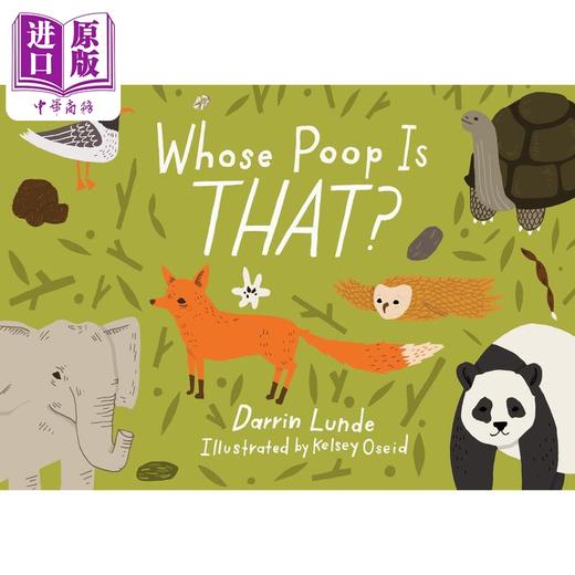 【中商原版】Whose poop is that? 那是谁的便便？英文原版精装儿童科普绘本 动物知识百科图画书 进口精品绘本儿童读物童书 商品图0