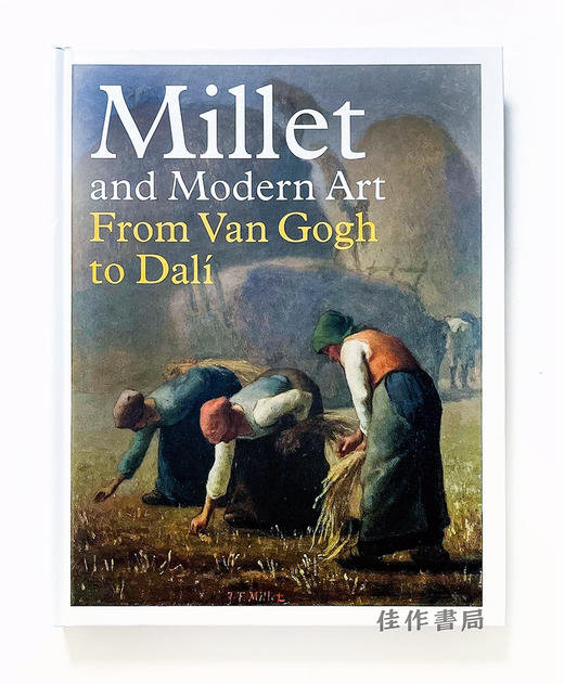 Millet And Modern Art: From Van Gogh to Dali/ 米勒与现代艺术：从凡高到达利 商品图0