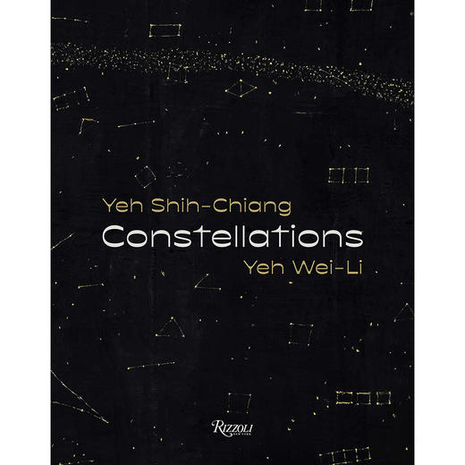 星座：叶世强，叶伟立艺术画册 
英文原版 Constellations: Yeh Shih-Chiang  Yeh Wei-Li 商品图0