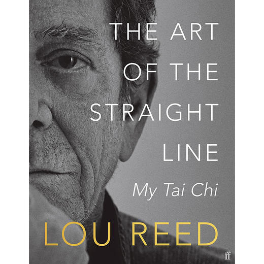 直线的艺术 我的太极 卢·里德 英文原版 The Art of the Straight Line: My Tai Chi  商品图0