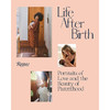 出生后的生活:爱的肖像和为人父母之美 摄影集 英文原版 Life After Birth: Portraits of Love and the Beauty of Parenthood 商品缩略图0