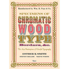 彩色木版标本，边框等:1874年彩色排版的杰作 英文原版 Specimens of Chromatic Wood Type  Borders  &C