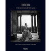 迪奥:传奇形象:伟大的摄影师和迪奥 时尚摄影集 英文原版 Dior: The Legendary Images: Great Photographers and Dior 商品缩略图0