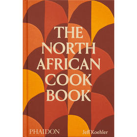 北非食谱 Jeff Koehler Phaidon出版社 英文原版 North African Cookbook