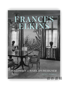 Frances Elkins: Visionary American Designer / 弗朗西斯·埃尔金斯：有远见的美国设计师