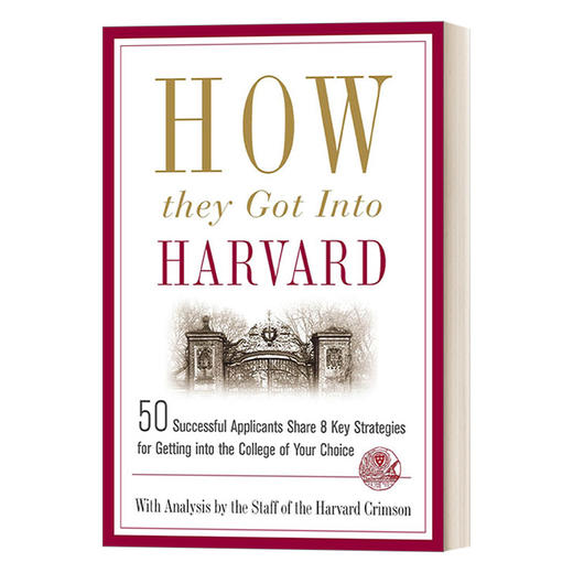 英文原版 How They Got into Harvard 怎样迈入哈佛 50位申请人的8大策略 美国大学申请 英文版 进口英语原版书籍 商品图0