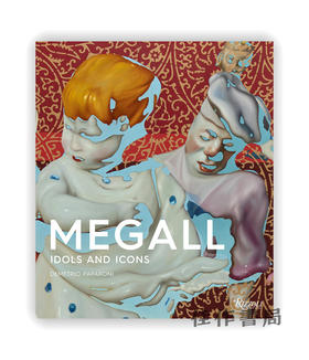 Rafael Megall: Idols and Icons / 拉斐尔·梅格尔：偶像与符号