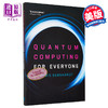 【中商原版】人人可懂的量子计算 Quantum Computing for Everyone 英文原版 Chris Bernhardt 商品缩略图0