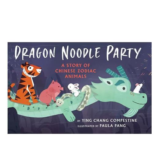 英文原版 Dragon Noodle Party 中国传统12肖像 精装 龙的面条派对 商品图0