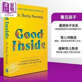 预售 【中商原版】Good Inside 英文版 看见孩子 洞察 共情与联结 贝姬肯尼迪 畅销 育儿书籍 英文原版 Becky Kennedy