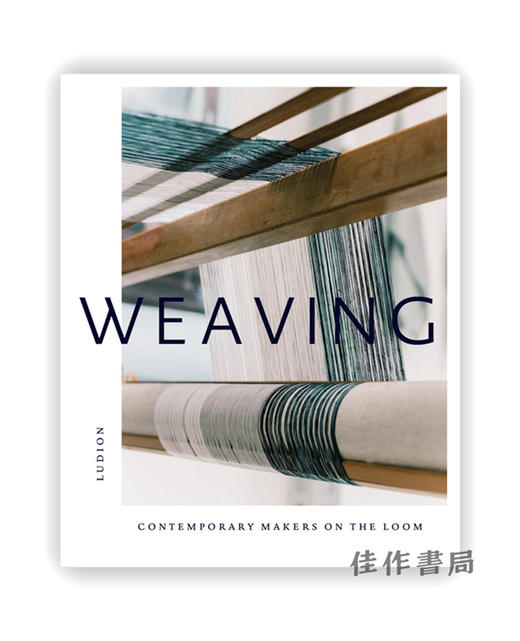 Weaving: Contemporary Makers on the Loom / 织造：织机上的当代制造者 商品图0