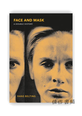 Face and Mask: A Double History / 脸和面具：双重历史