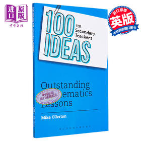 【中商原版】100 Ideas for Secondary Teachers: Outstanding Mathematics Lessons 中学教师的100个想法：优秀的数学课 英文原版