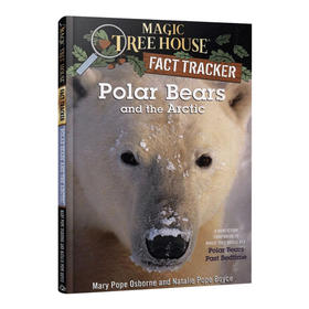 英文原版 Polar Bears and the Arctic MTHFT#16 神奇树屋小百科系列16 北极熊和北极 英文版
