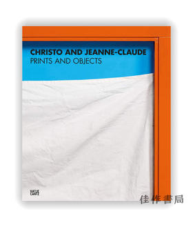 Christo and Jeanne-Claude: Prints and Objects: Catalogue Raisonne / 克里斯托和珍妮·克劳德：版画和物件：目录全集