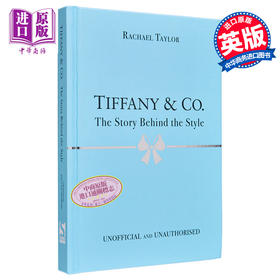 【中商原版】蒂芙尼 风格背后的故事 Tiffany & Co The Story Behind the Style 英文原版 Rachael Taylor 珠宝 时尚