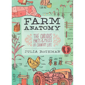 农场解剖 乡村生活中令人好奇的部分 儿童科普绘本书 英文原版 Farm Anatomy: The Curious Parts and Pieces of Country Life